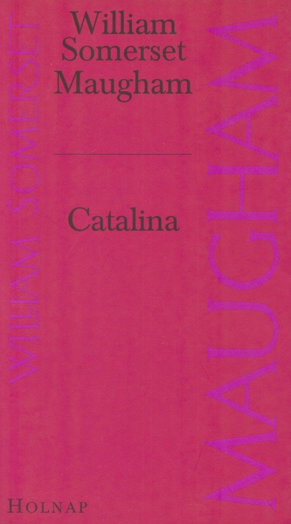William Somerset Maugham - Catalina [antikvár]