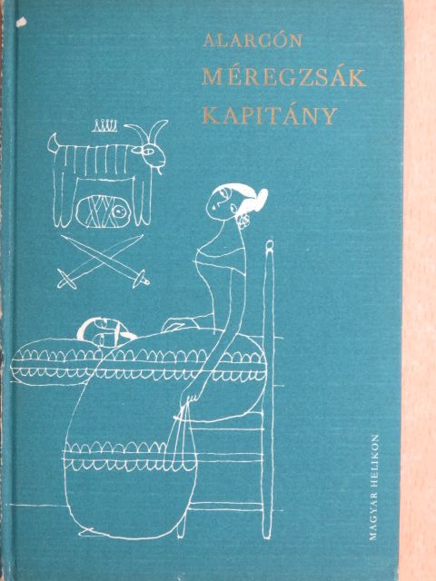 Pedro Antonio de Alarcón - Méregzsák kapitány [antikvár]