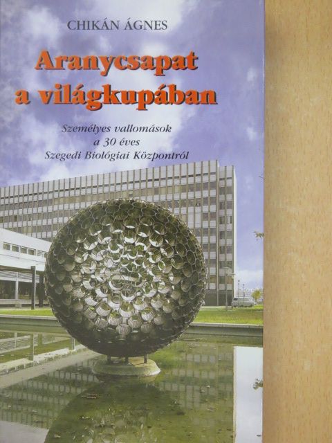 Chikán Ágnes - Aranycsapat a világkupában [antikvár]