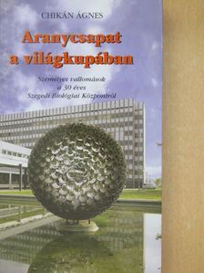 Chikán Ágnes - Aranycsapat a világkupában [antikvár]