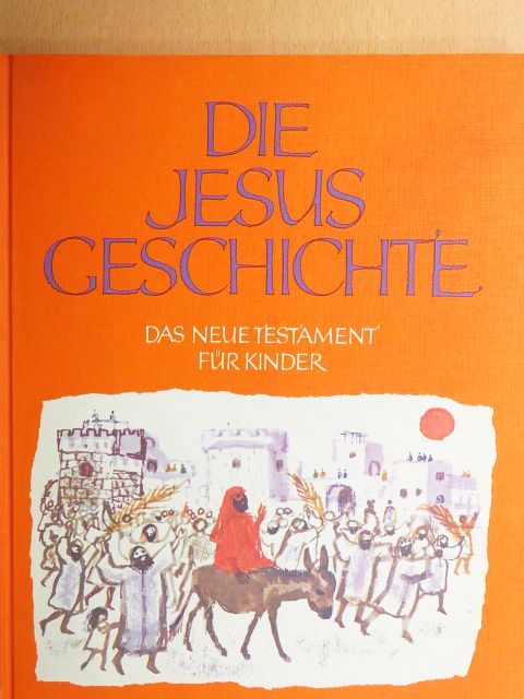 Wilhelm Beneker - Die Jesus Geschichte [antikvár]