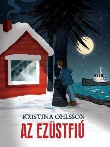 Kristina Ohlsson - Az Ezüstfiú [antikvár]
