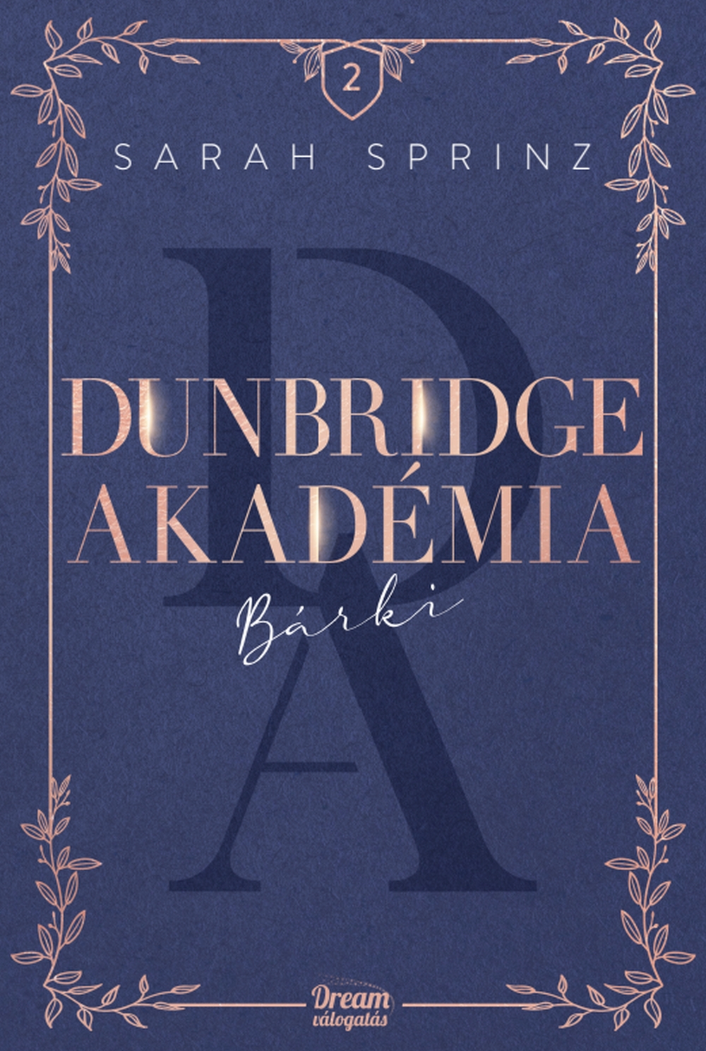 Sarah Sprinz - Dunbridge Akadémia - Bárki [eKönyv: epub, mobi]