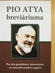 Pio atya - Pio atya breviáriuma [antikvár]