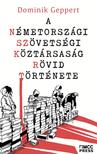 Dminik Geppert - A Németországi Szövetségi Köztársaság rövid története