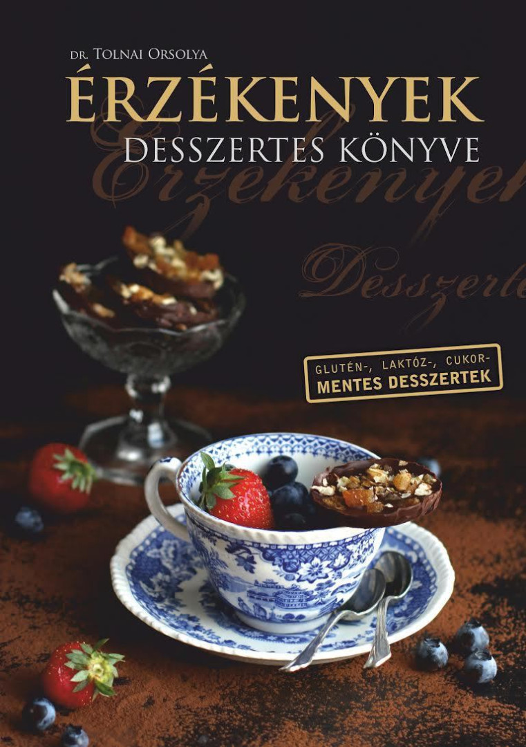 Dr. Tolnai Orsolya - Érzékenyek desszertes könyve [antikvár]