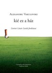 Alexandru Vakulovski - kié ez a ház