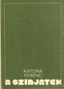 Katona Ferenc - A színjáték [antikvár]