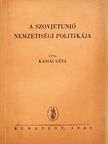 Kassai Géza - A Szovjetunió nemzetiségi politikája [antikvár]