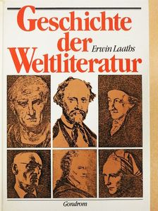 Erwin Laaths - Geschichte der Weltliteratur [antikvár]