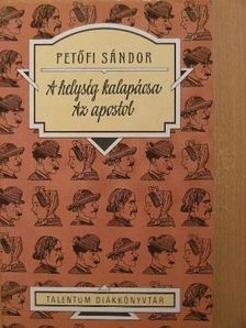 Petőfi Sándor - A helység kalapácsa/Az apostol [antikvár]