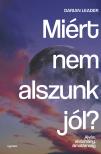Darian Leader - Miért nem alszunk jól? Alvás, alváshiány, álmatlanság [eKönyv: epub, mobi]