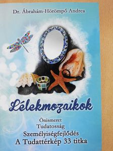 Dr. Ábrahám-Hörömpő Andrea - Lélekmozaikok (dedikált példány) [antikvár]