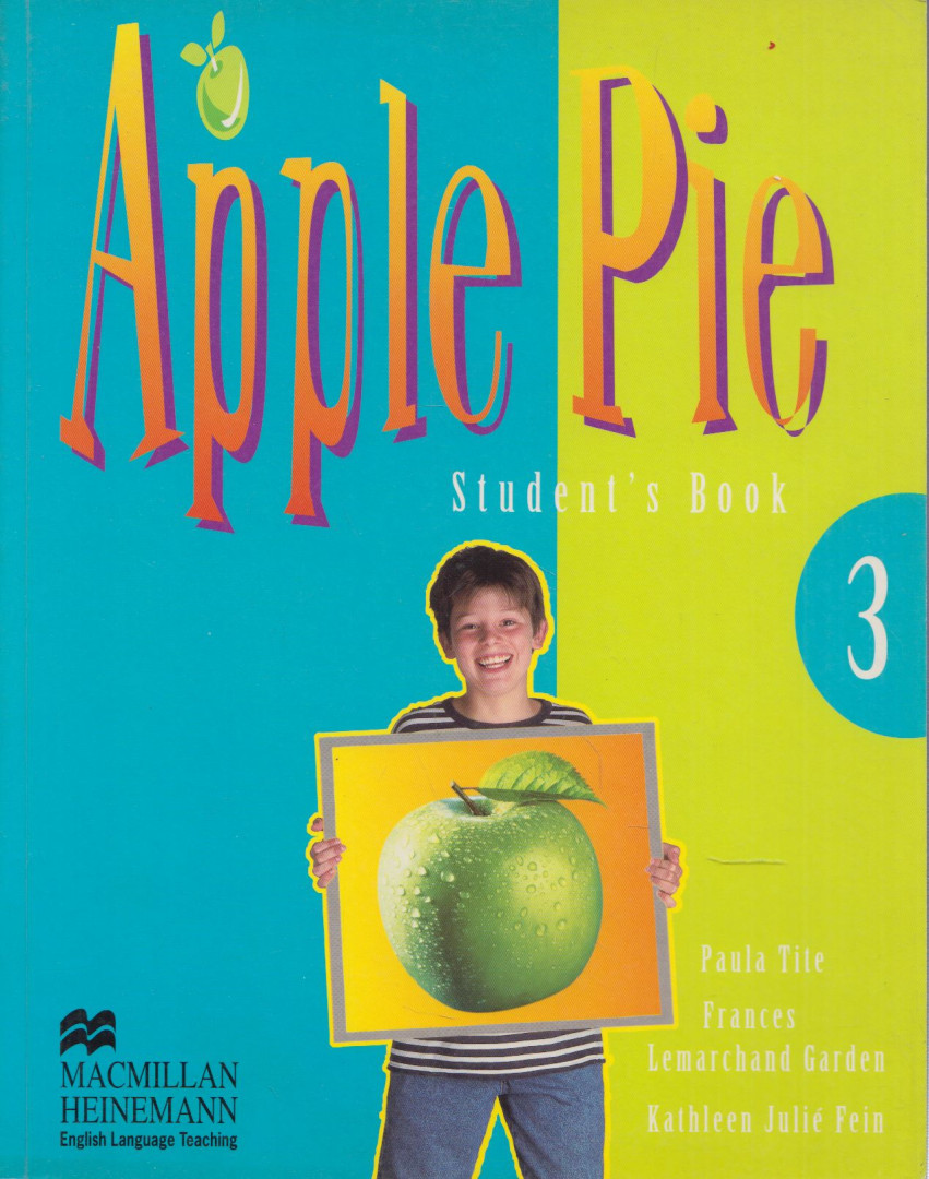 Paula Tite, Frances Lemarchand Garden, Kathleen Julié Fein - Apple Pie 3 - Student's Book [antikvár]