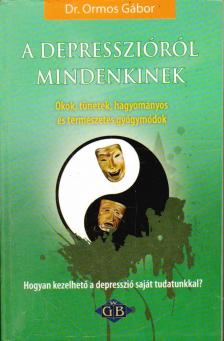 Dr.Ormos Gábor - A depresszióról mindenkinek [antikvár]