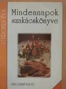 Gergely Éva - Mindennapok szakácskönyve [antikvár]