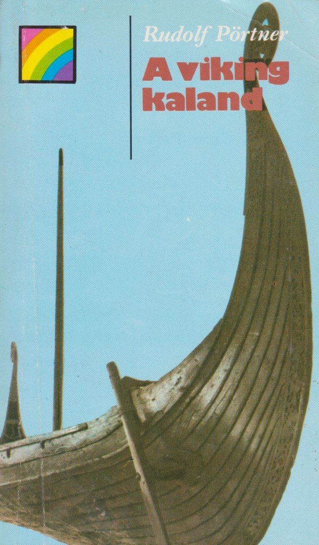 Pörtner, Rudolf - A viking kaland [antikvár]