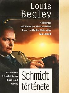 Louis Begley - Schmidt története [antikvár]