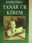 Karinthy Frigyes - Tanár úr kérem [antikvár]
