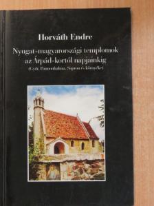 Horváth Endre - Nyugat-magyarországi templomok az Árpád-kortól napjainkig [antikvár]