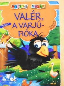 Elek Mária - Valér, a varjúfióka [antikvár]