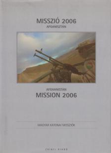 Gárdi Balázs - Misszió 2006 Afganisztán / Afghanistan Mission 2006 [antikvár]