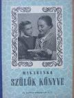 Anton Makarenko - Szülők könyve [antikvár]