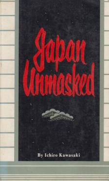 Ichiro Kawasaki - Japan Unmasked [antikvár]
