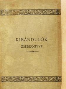 Dr. Czakó Kálmán - Kirándulók zsebkönyve [antikvár]