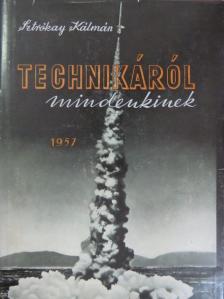 Deák Sándor - Technikáról mindenkinek [antikvár]