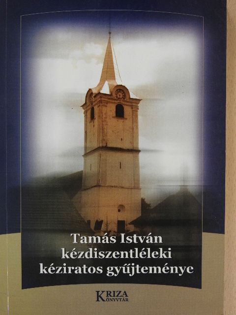 Tamás István kézdiszentléleki kéziratos gyűjteménye [antikvár]