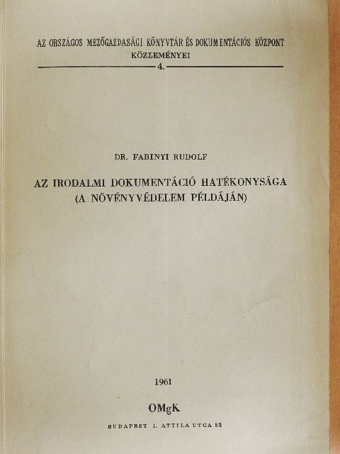 Dr. Fabinyi Rudolf - Az irodalmi dokumentáció hatékonysága (a növényvédelem példáján) [antikvár]