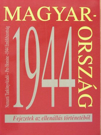 Benkő Zoltán - Magyarország 1944 - Fejezetek az ellenállás történetéből [antikvár]