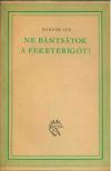 Harper Lee - Ne bántsátok a feketerigót! [antikvár]