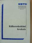 Bánréviné Tóth Magdolna - Külkereskedelmi levelezés [antikvár]