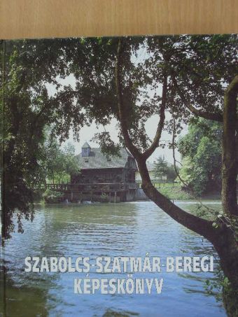Burget Lajos - Szabolcs-Szatmár-Beregi képeskönyv [antikvár]