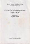 Rohrsetzer Sándor - Kolloidkémiai laboratóriumi gyakorlatok [antikvár]