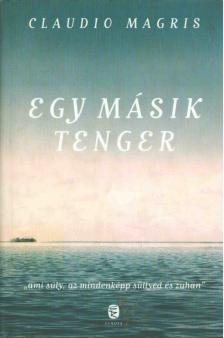 Claudio MAGRIS - Egy másik tenger [antikvár]