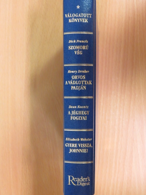 Dean Koontz - Szomorú vég/Orvos a vádlottak padján/A jéghegy foglyai/Gyere vissza Johnnie! [antikvár]