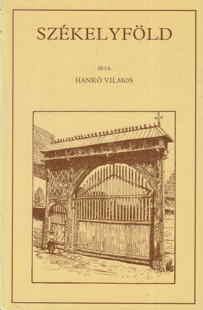 HANKÓ VILMOS - Székelyföld (reprint) [antikvár]