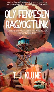 T. J. Klune - Oly fényesen ragyogtunk [eKönyv: epub, mobi]