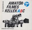 HOLLÓ DÉNES - Amatőrfilmes kellék ABC [antikvár]