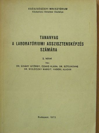 Czakó Klára - Tananyag a laboratóriumi asszisztensképzés számára II. [antikvár]