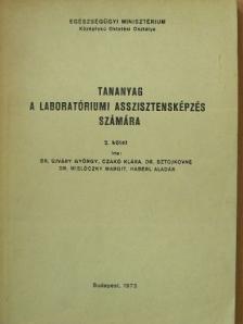 Czakó Klára - Tananyag a laboratóriumi asszisztensképzés számára II. [antikvár]