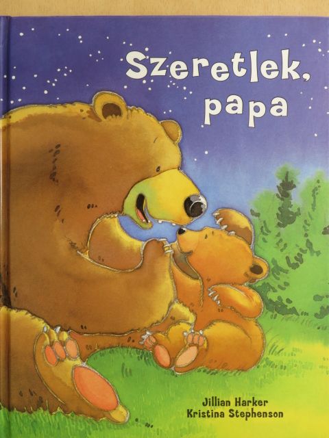 Jillian Harker - Szeretlek, papa [antikvár]