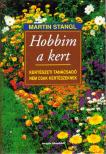 STANGL, MARTIN - Hobbim a kert [antikvár]