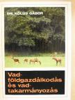 Dr. Kölüs Gábor - Vadföldgazdálkodás és vadtakarmányozás [antikvár]
