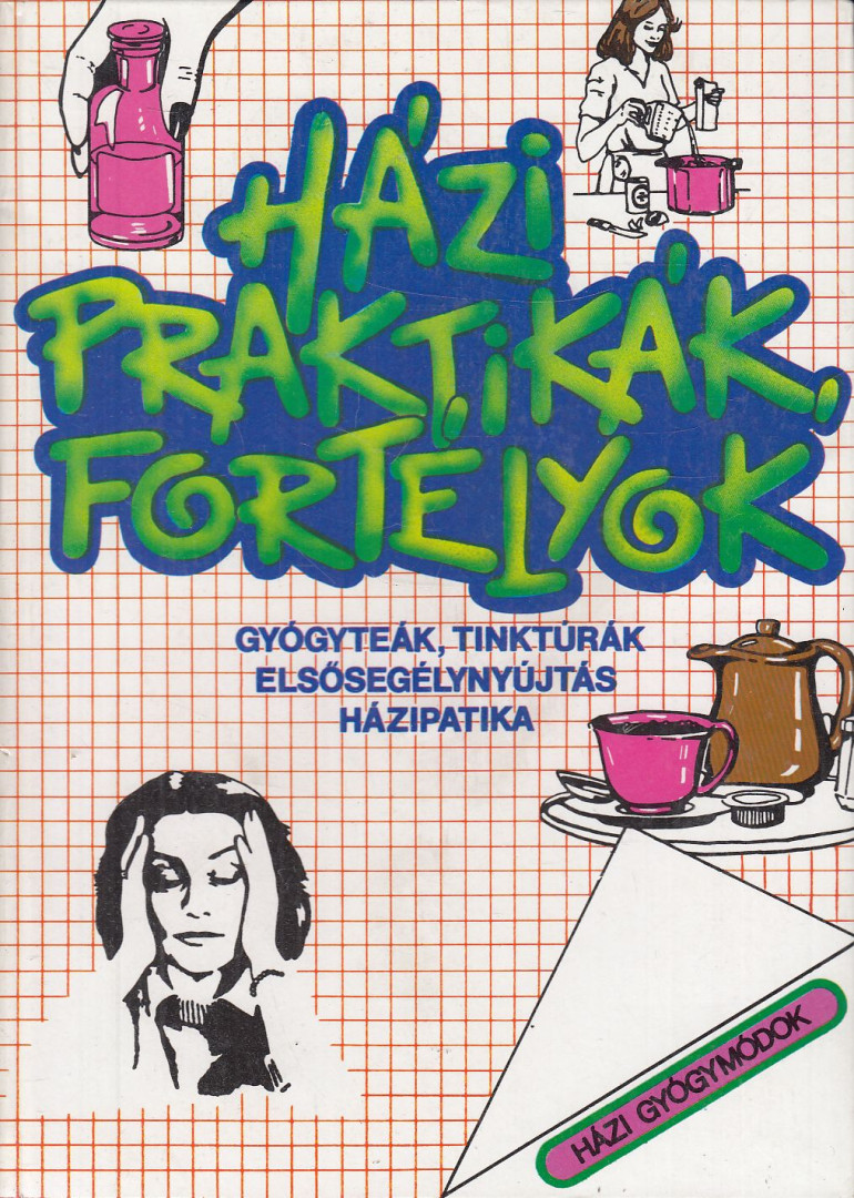 Házi praktikák, fortélyok [antikvár]