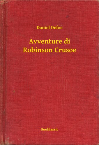 Daniel Defoe - Avventure di Robinson Crusoe [eKönyv: epub, mobi]