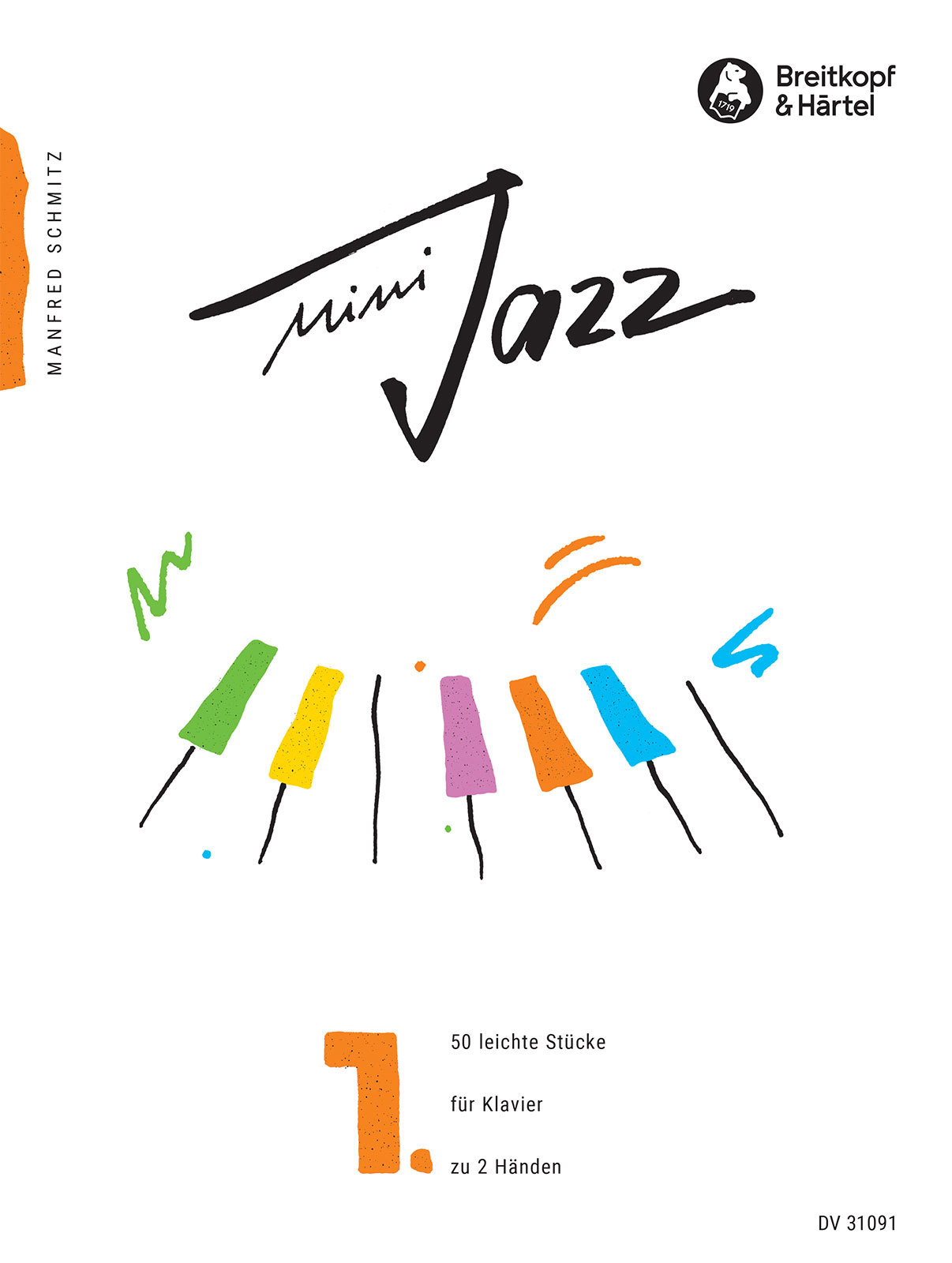 SCHMITZ, MANFRED - MINI JAZZ 1, 50 LEICHTE STÜCKE FÜR KLAVIER ZU 2 HAENDEN